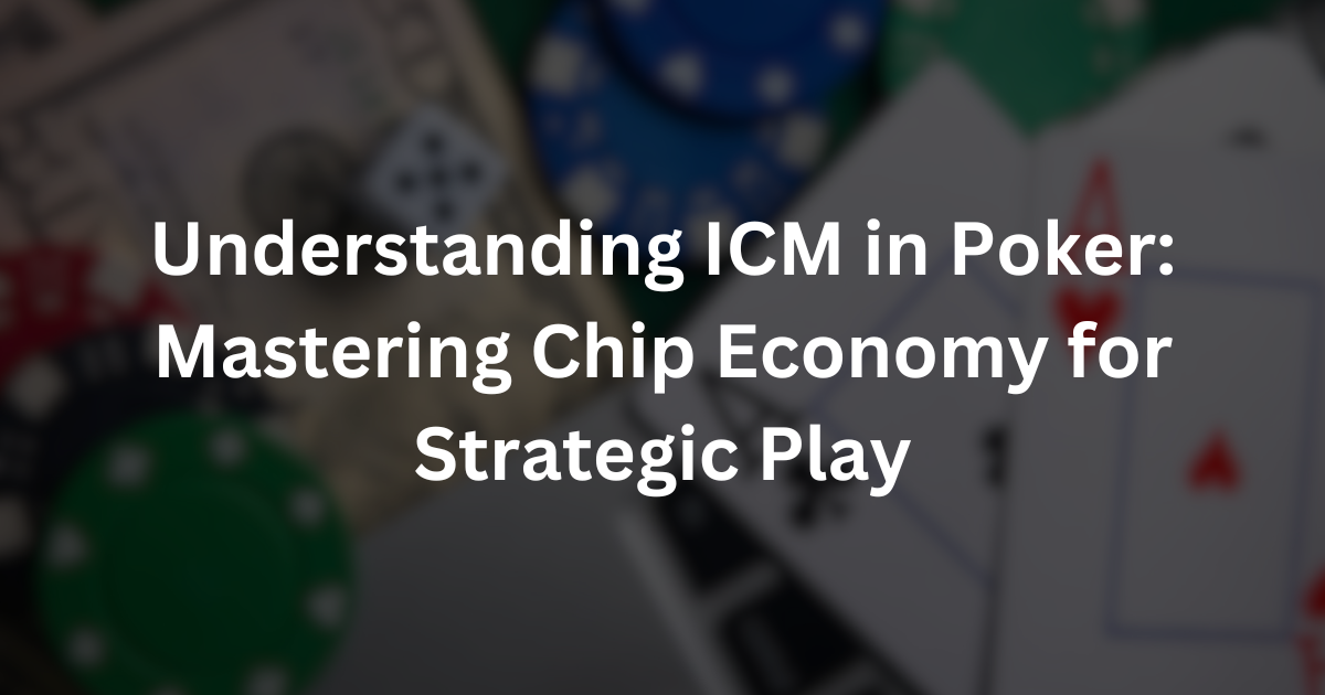 ICM in Poker